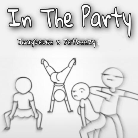 In The Party ft. Jetbkeezyoef | Boomplay Music