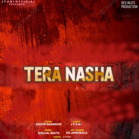 Tera Nasha Ft. Jyani | Boomplay Music