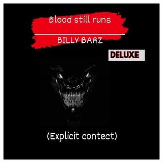 BLOOD STILL RUNS DELUXE