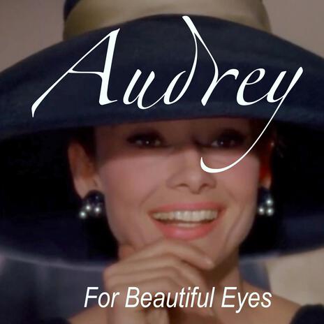 Audrey: For Beautiful Eyes | Boomplay Music