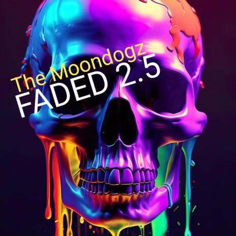 Faded 2.5 | Boomplay Music