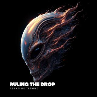 Ruling the Drop | PeakTime Techno | EDM