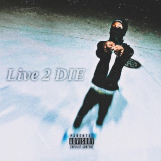 Live 2 DIE