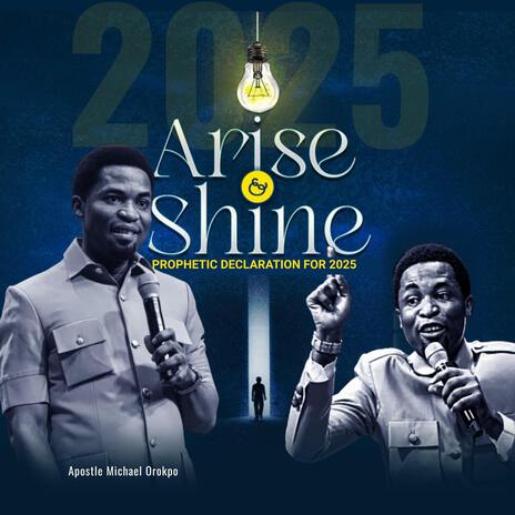 Arise And Shine, Prophetic Declaration For 2025 (Live Session) | Boomplay Music