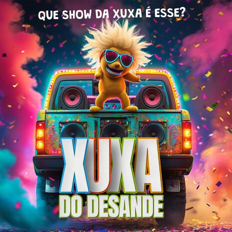 Xuxa do Desande | Boomplay Music