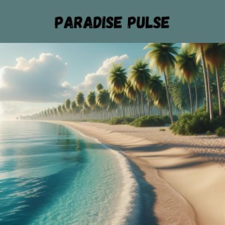 Paradise Pulse: Rhythmic Echoes of a Tropical Haven