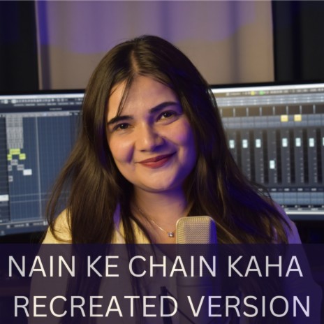 Nain Ke Chain Kaha (Recreated Version) | Boomplay Music