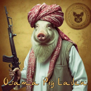 Osama Pig Laden