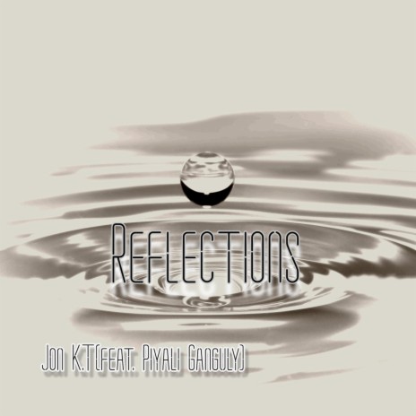 Reflections ft. Piyali Ganguly | Boomplay Music