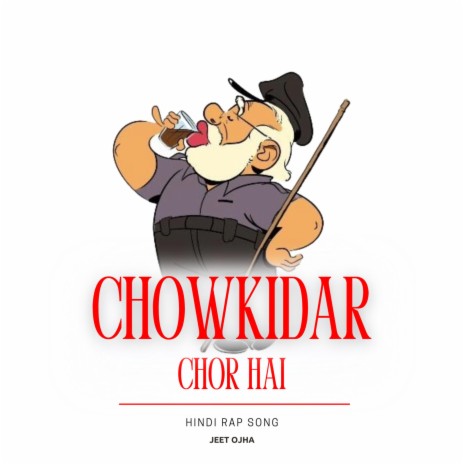 Chowkidar Chor Hai | Boomplay Music