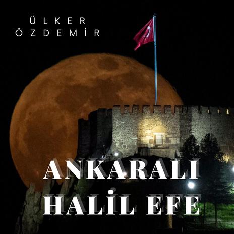 Ankaralı Halil Efe Ağıdı | Boomplay Music