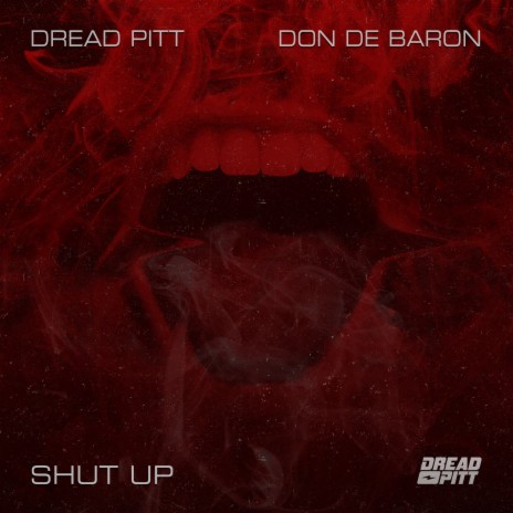 Shut Up ft. Don De Baron