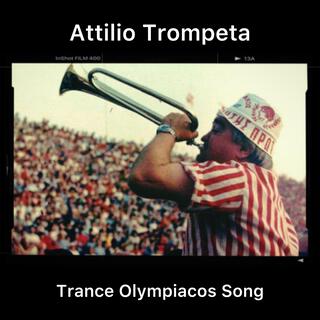 Αττιλιο Τρομπετα - (Olympiacos Trance Song)