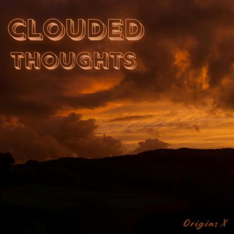 Clouded Thoughts | Boomplay Music