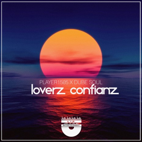 Loverz Confianz ft. Dube Soul | Boomplay Music