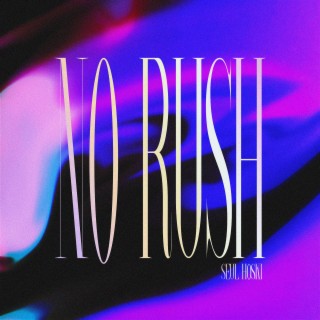 No Rush