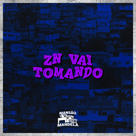 Zn Vai Tomando ft. DJ Bill | Boomplay Music