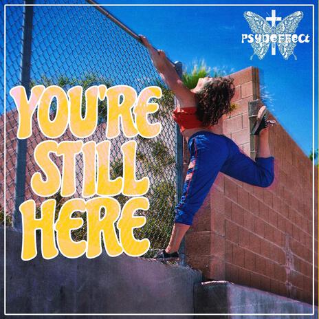 YOU'RE STILL HERE | Boomplay Music