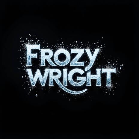 Frozy Wright | Boomplay Music