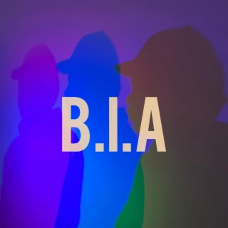B.I.A lyrics | Boomplay Music