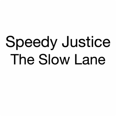 The Slow Lane | Boomplay Music