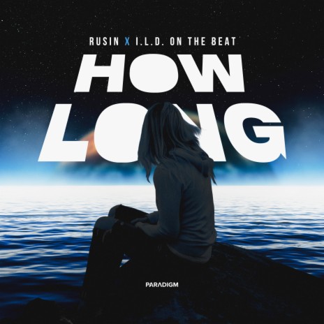 How Long ft. I.L.D. On The Beat | Boomplay Music