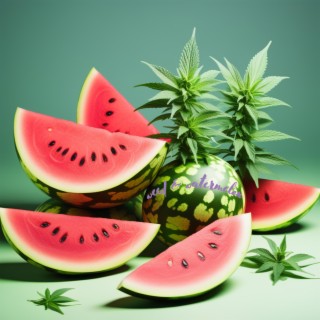 weed & watermelon