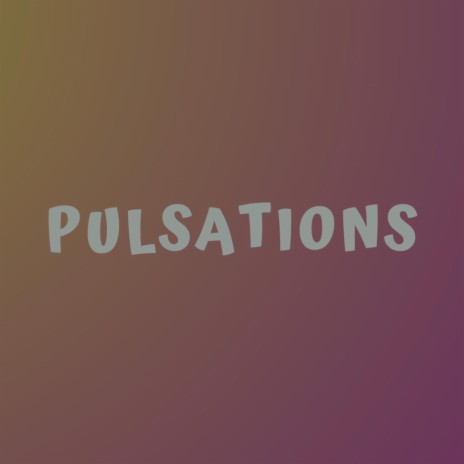 Pulsations | Boomplay Music