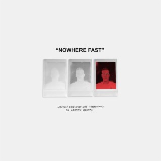 nowhere fast lyrics | Boomplay Music