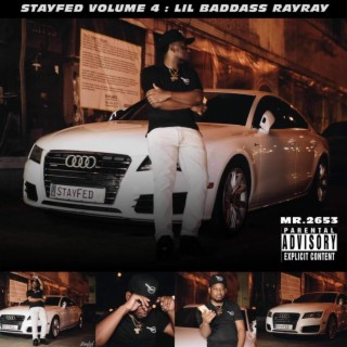 Stayfed Vol. 4: Lil Bad Ass RayRay
