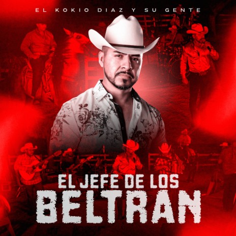 EL Jefe De Los Beltran | Boomplay Music