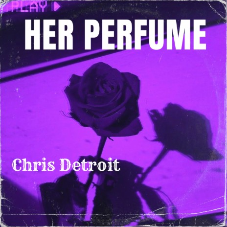 Her Perfume | Boomplay Music