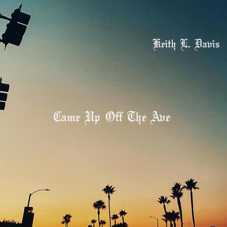 Came Up Off The Ave | Boomplay Music