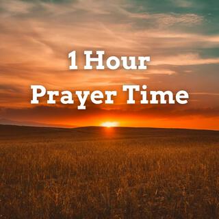 1 Hour Prayer Time