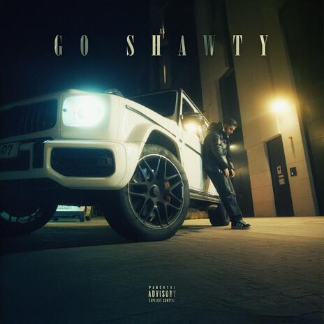 Go Shawty | Boomplay Music