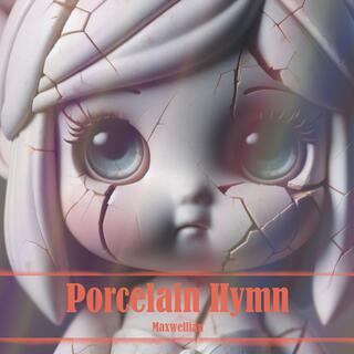 Porcelain Hymn