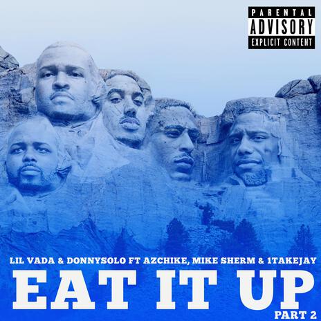 Eat it up, Pt. 2 ft. DonnySolo, AzChike, 1TakeJay & Mike Sherm | Boomplay Music