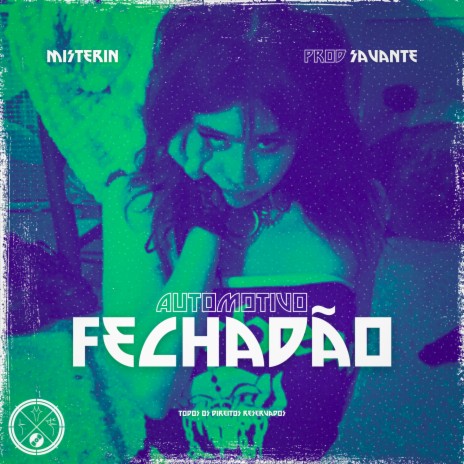 Fechadão ft. Savante | Boomplay Music