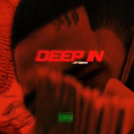 Deep In | Boomplay Music