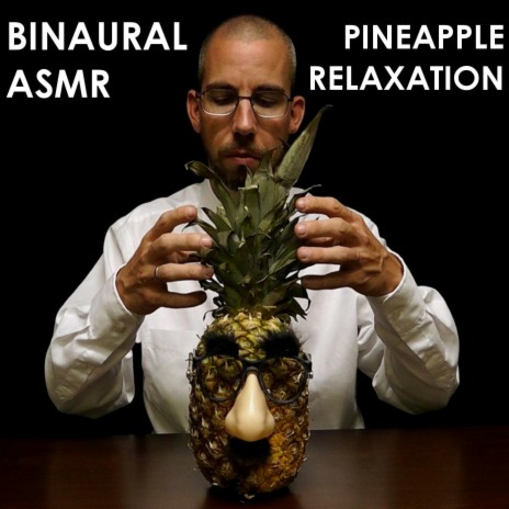 Pineapple & Tin Foil Ball Relaxation | Boomplay Music