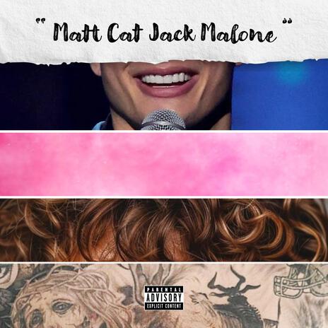 Matt Cat Jack Malone | Boomplay Music