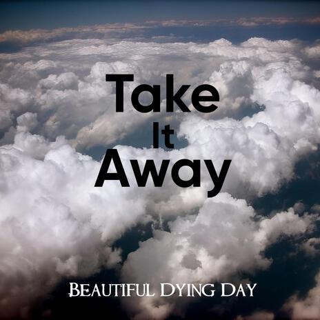 Beautiful Dying Day | Boomplay Music