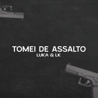 Tomei de assalto