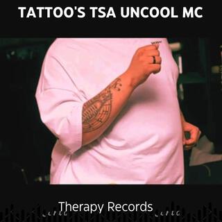 Tattoo's Tsa Uncool MC