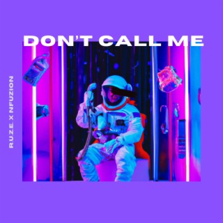 DON'T CALL ME