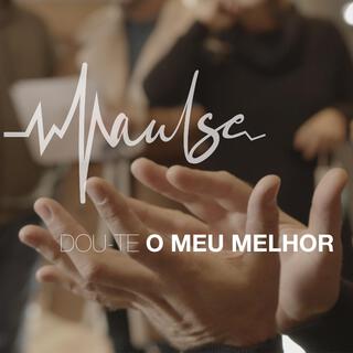 Dou-te o meu melhor