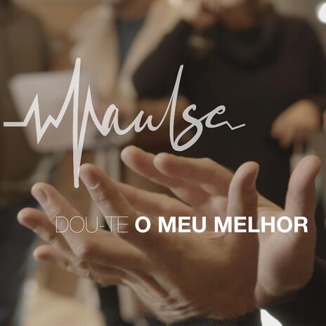 Dou-te o meu melhor ft. Shout! | Boomplay Music