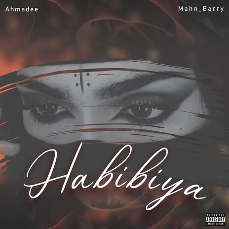 HABIBIYA ft. AHMADEE | Boomplay Music