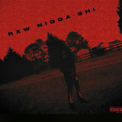 RXW NIGGA SHI | Boomplay Music