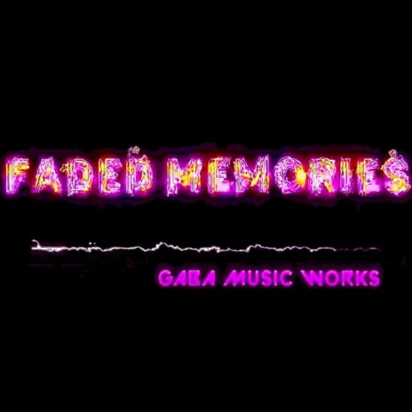 Faded Memories | Boomplay Music